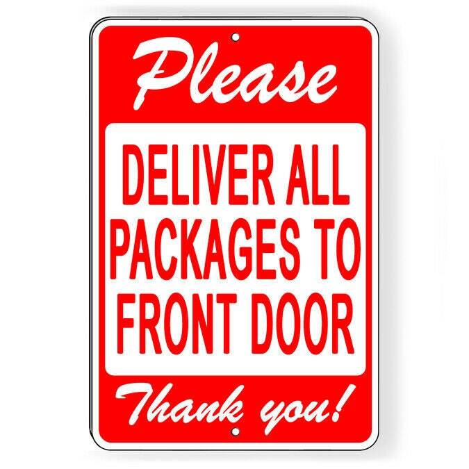 Please deliver all packages to front door Sign / Decal / delivery si164 / gallery