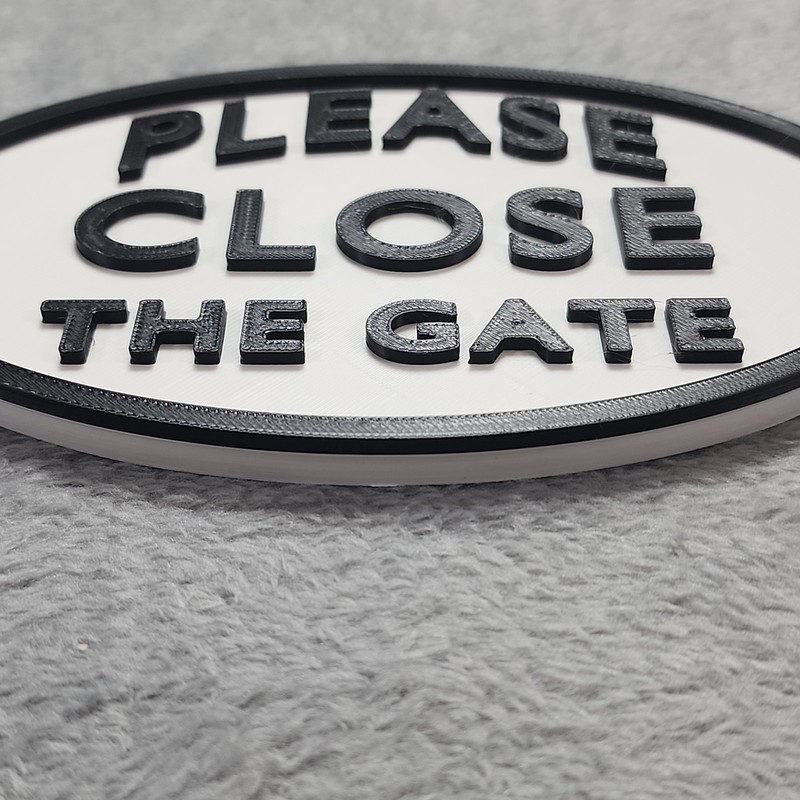 Please Close The Gate Oval Sign Black & White Thick PLA Plaque gallery