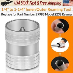 1/4″ to 1-1/4″ Inner/Outer Reaming Tool, Replace for 29983 Model 223S Reamer