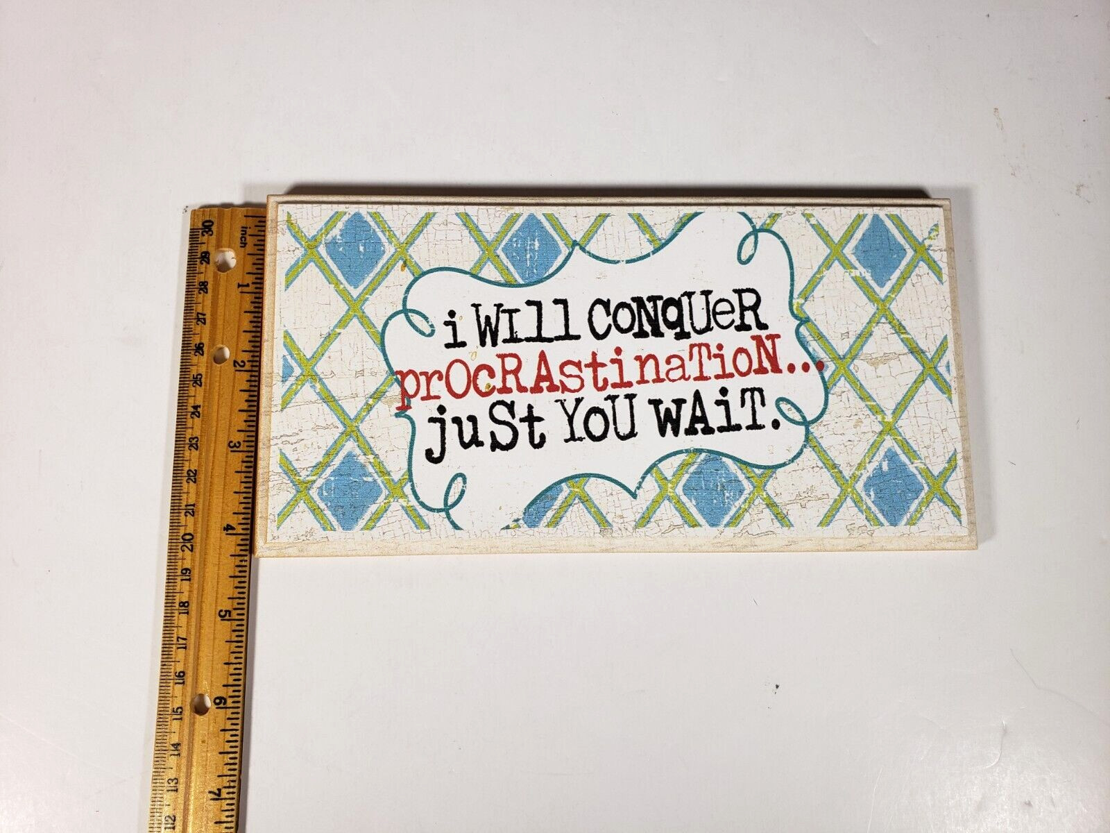 Danielson Designs I Will Conquer Procrastination Just You Wait - Sign Brand NEW gallery