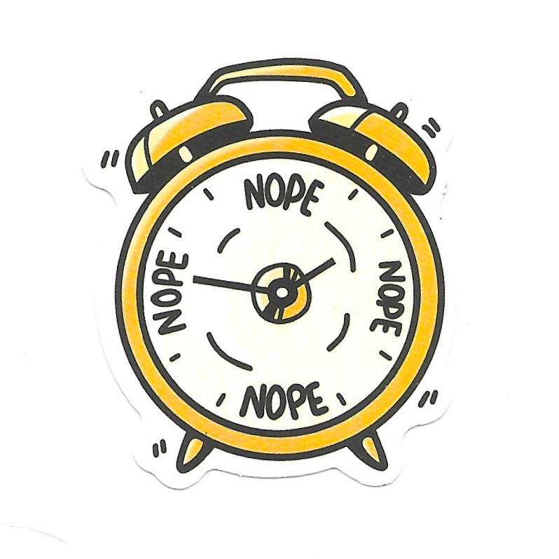 Nope Alarm Clock Vinyl Sticker Funny Morning Procrastination Decal Laptop Gear gallery