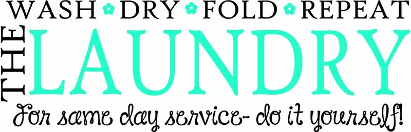 THE LAUNDRY wash dry fold repeat for same day service do it yourself decals art gallery