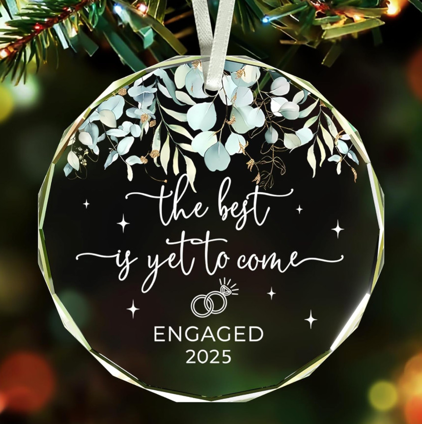 2025 Engaged Ornament Glass Keepsake Best Is Yet to Come Gift Decoration Holiday gallery