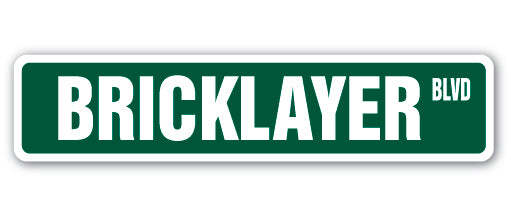BRICKLAYER Street Sign Metal Plastic Decal mortar bricks free masons mason gallery
