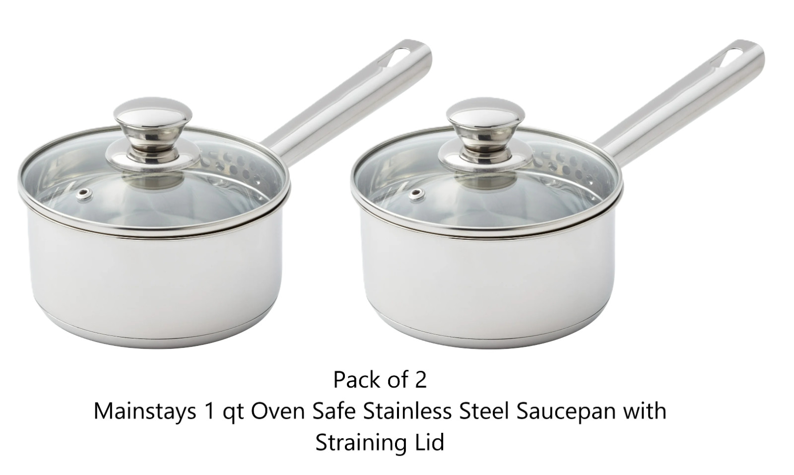 (2 Pack) Mainstays 1 qt Oven Safe Stainless Steel Saucepan with Straining Lid gallery