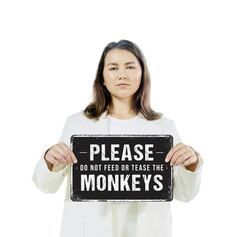 Funny Warning Do Not Feed Monkeys Sign Keep Hands Bananas To Yourself Perfect gallery