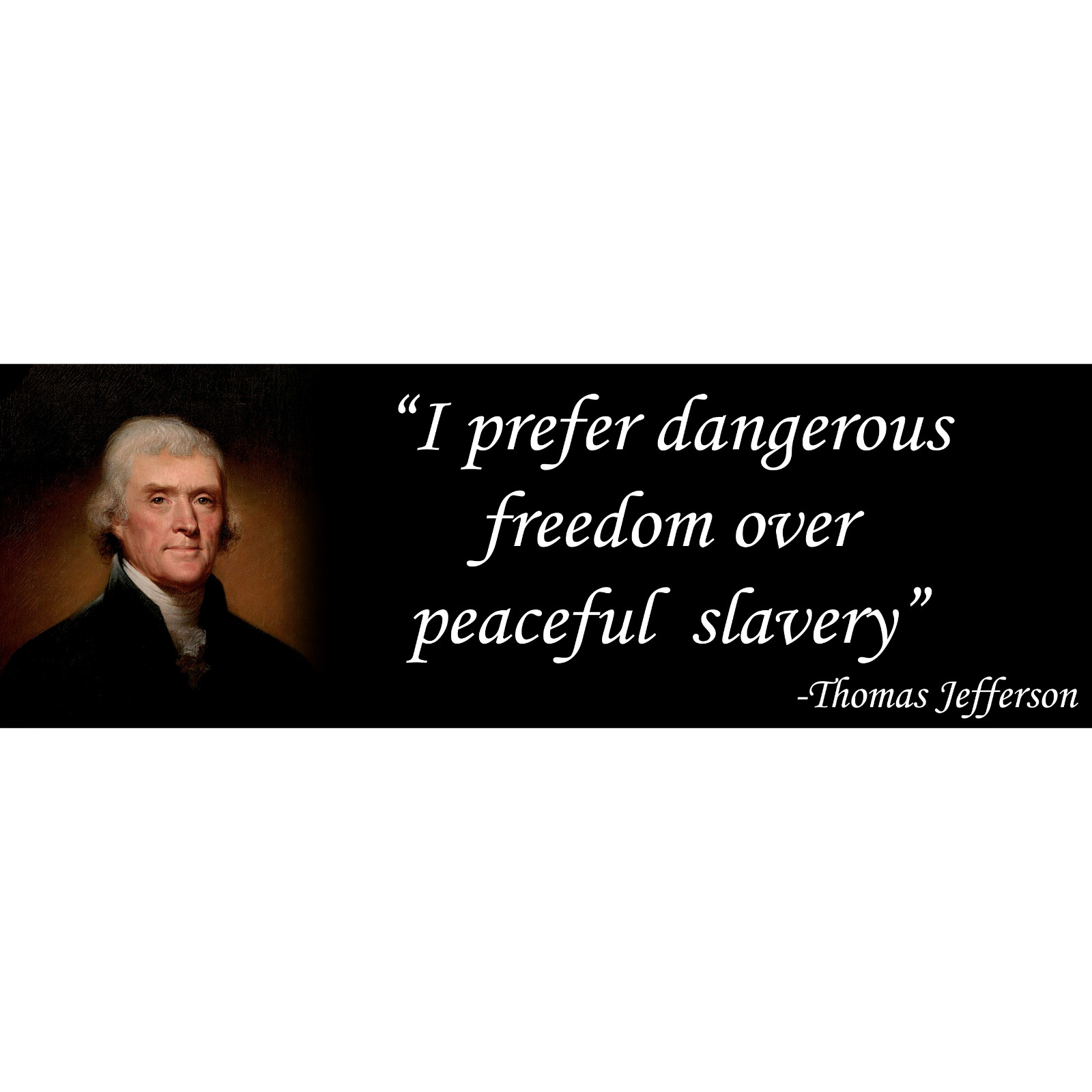 Thomas Jefferson Freedom Quote Libertarian Sticker 9X3 Inch Car Bumper Decal gallery