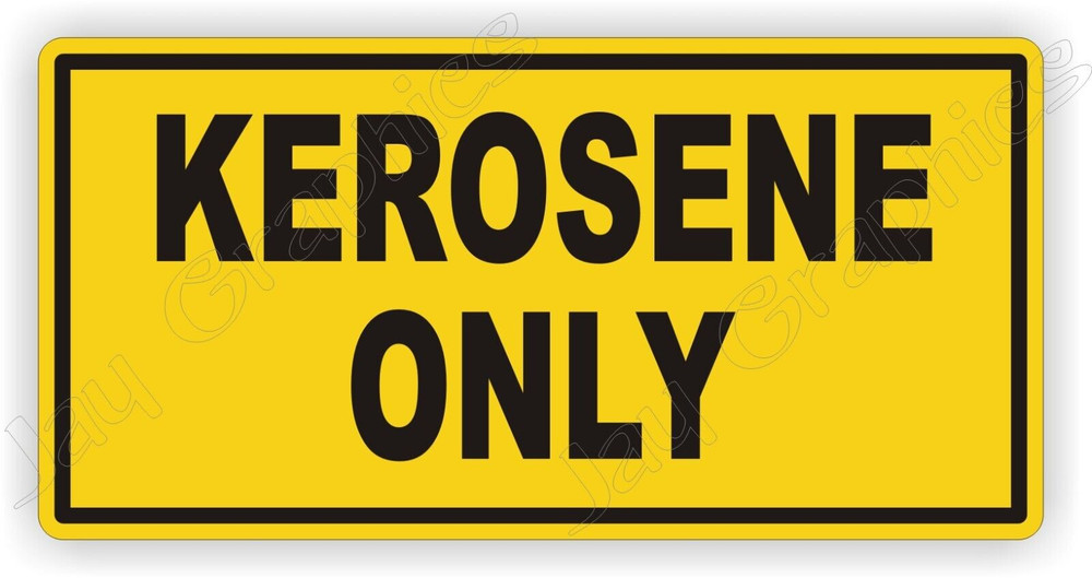 Kerosene Only Sticker Decal
