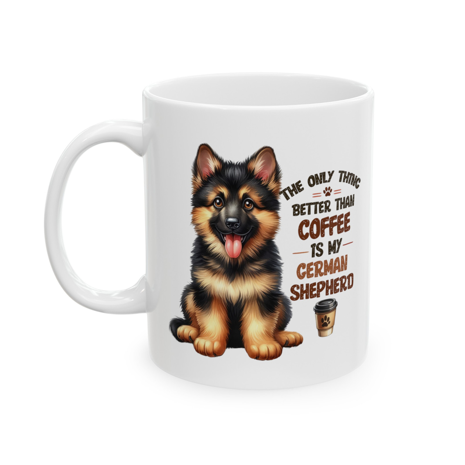 German Shepherd Coffee Mug Funny Dog Lover Gift The Only Thing Better 11oz Cup gallery