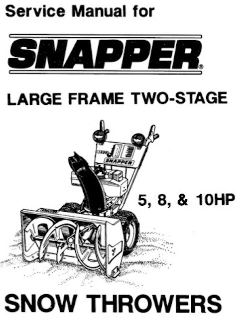 Service Manual Snapper Two-Stage Large-Frame 5, 8 & 10 HP Snow Throwers gallery