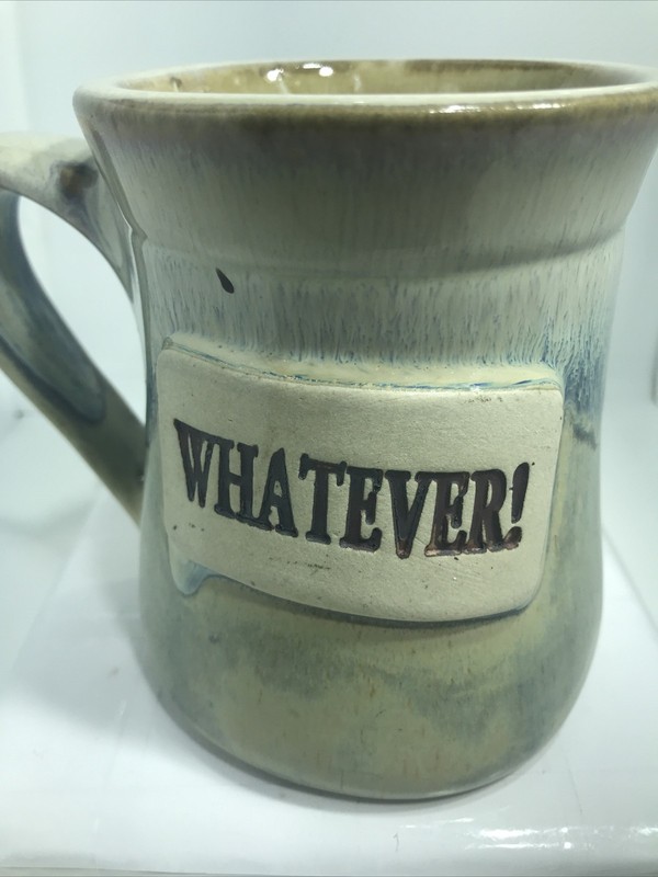 WHATEVER MUG. WHATEVER COFFEE MUG. WHATEVER HANDMADE POTTERY MUG. B436 gallery