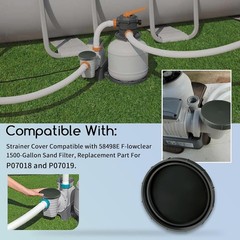 Strainer Cover For 58498E Flowclear 1500-Gallon Sand Filter, P07018 and P07019