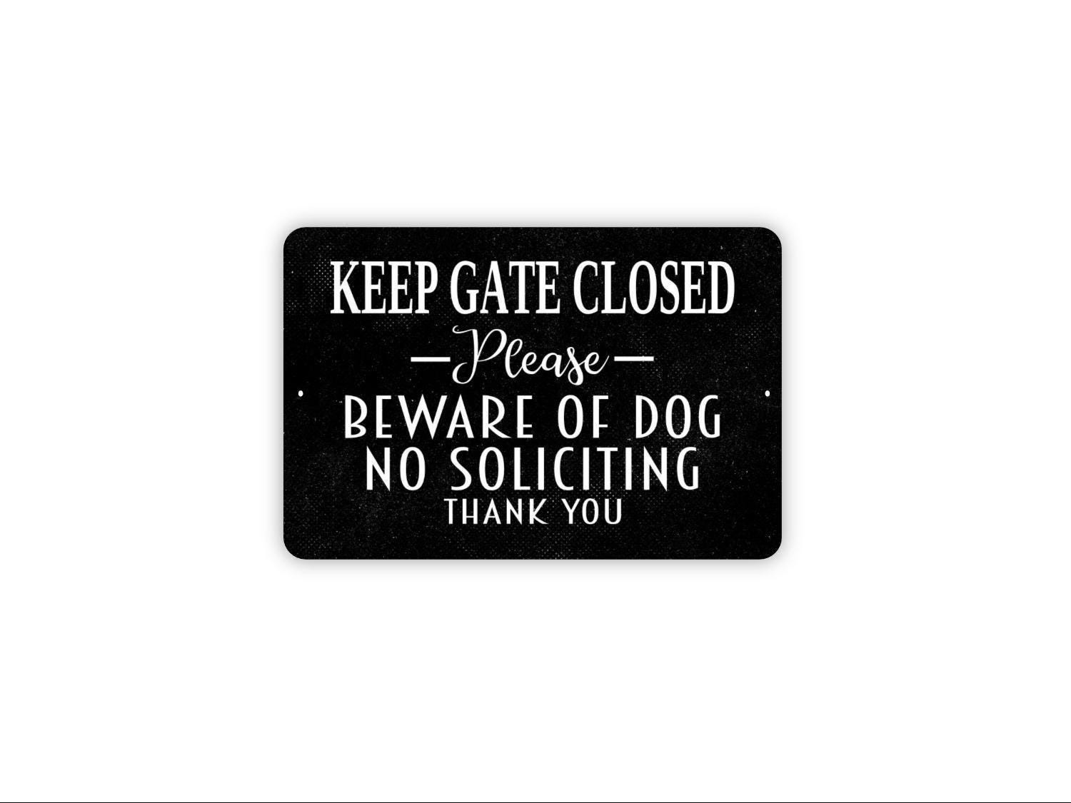 Keep Gate Closed Please Beware Of Dog No Soliciting Sign | Metal Sign gallery