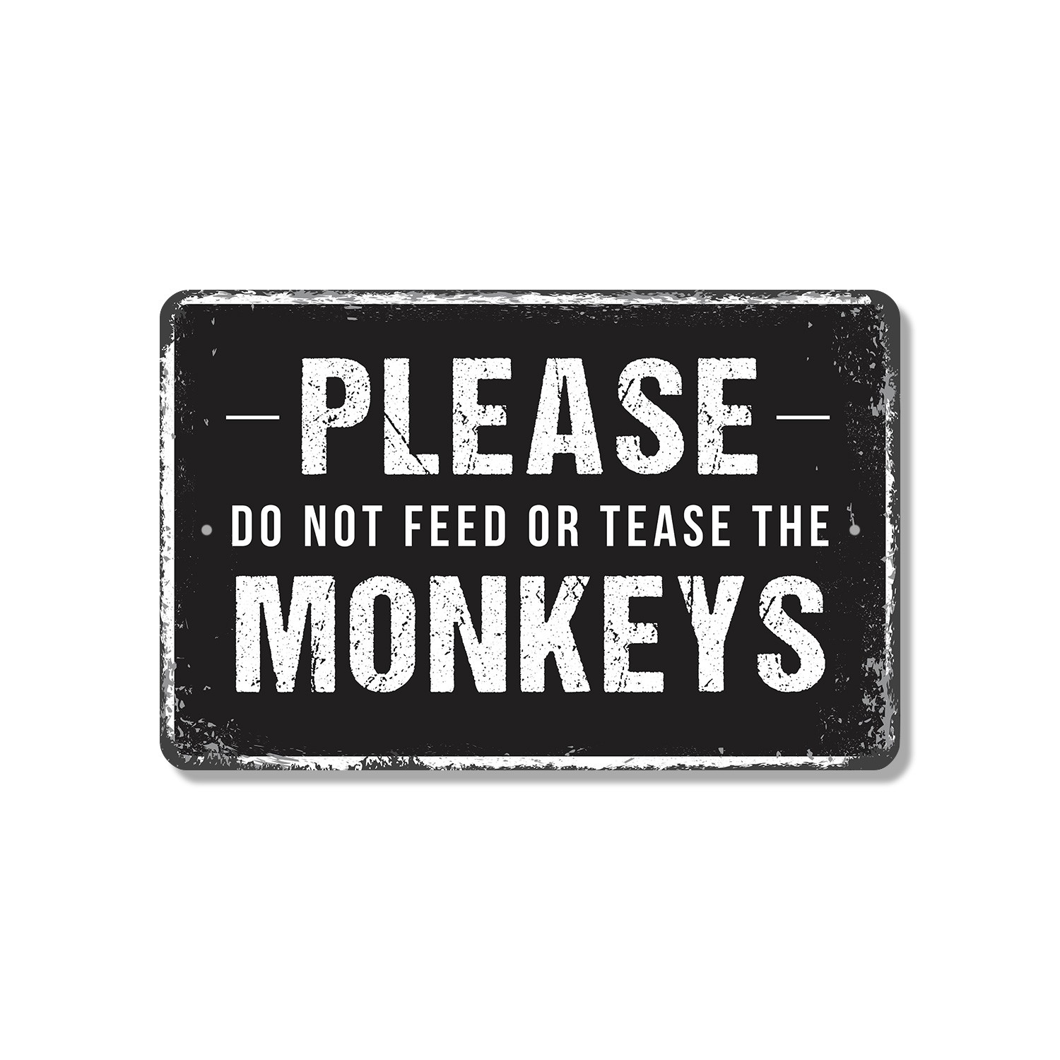 Funny Warning Do Not Feed Monkeys Sign Keep Hands Bananas To Yourself Perfect gallery