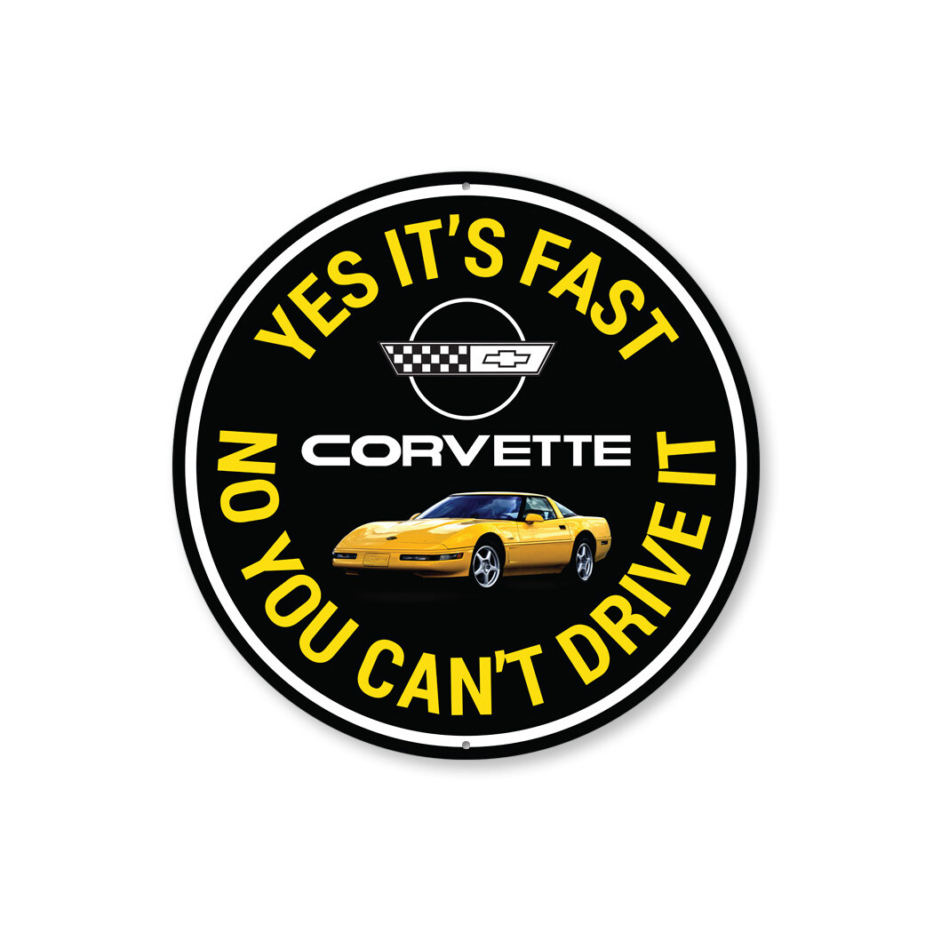 C4 Corvette Yes its fast Metal Sign gallery