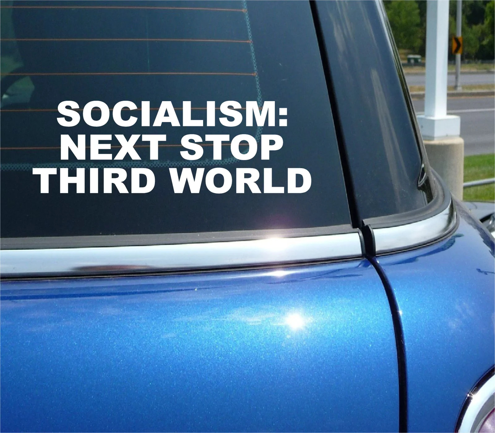 SOCIALISM NEXT STOP THIRD WORLD STICKER DECAL FUNNY CAR TRUCK WALL WINDOW gallery