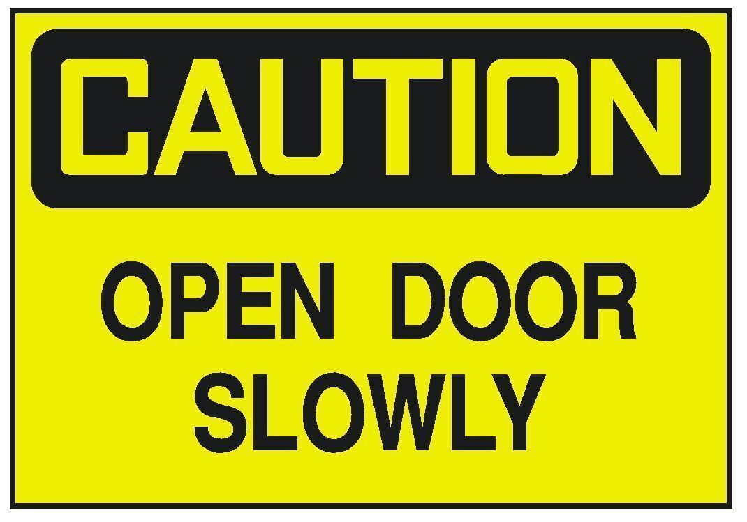 Caution Open Door Slowly Sticker Safety Decal Sign D256 gallery