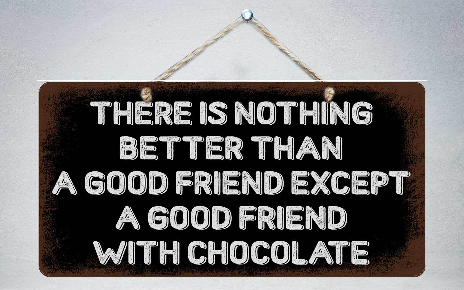 654HS Nothing Better Than A Good Friend 5"x10" Aluminum Hanging Novelty Sign gallery