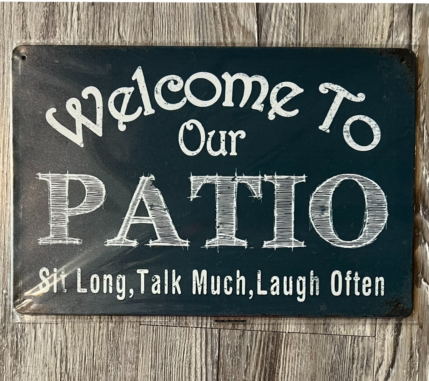 Welcome To Our Patio Sit Long, Talk Much, Laugh 8 x 12 Novelty Metal Sign New! gallery