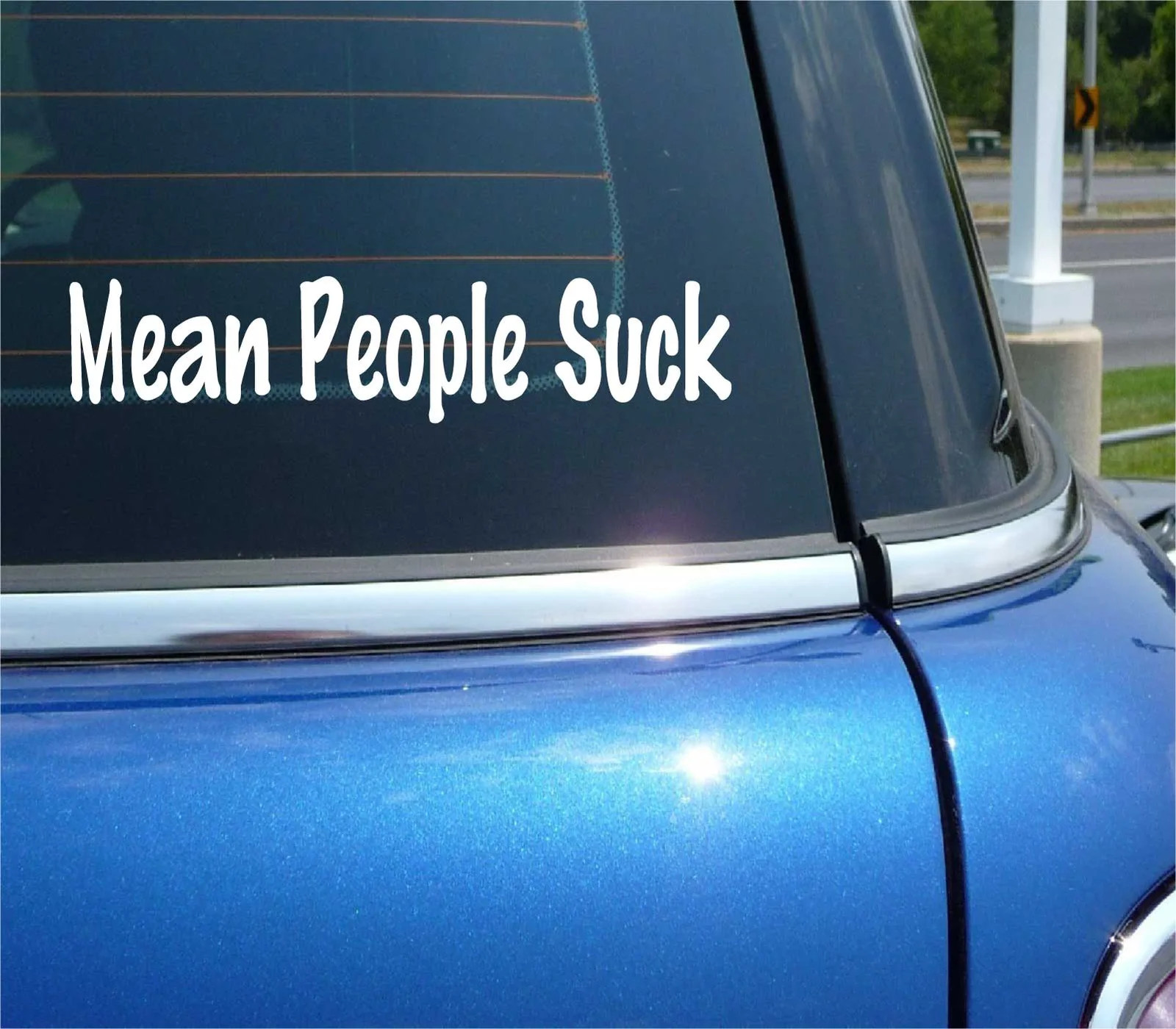 MEAN PEOPLE SUCK FUNNY DECAL STICKER ART CAR WALL gallery