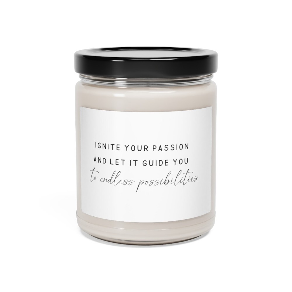 Ignite your passion and let it guide you too endless ... candle