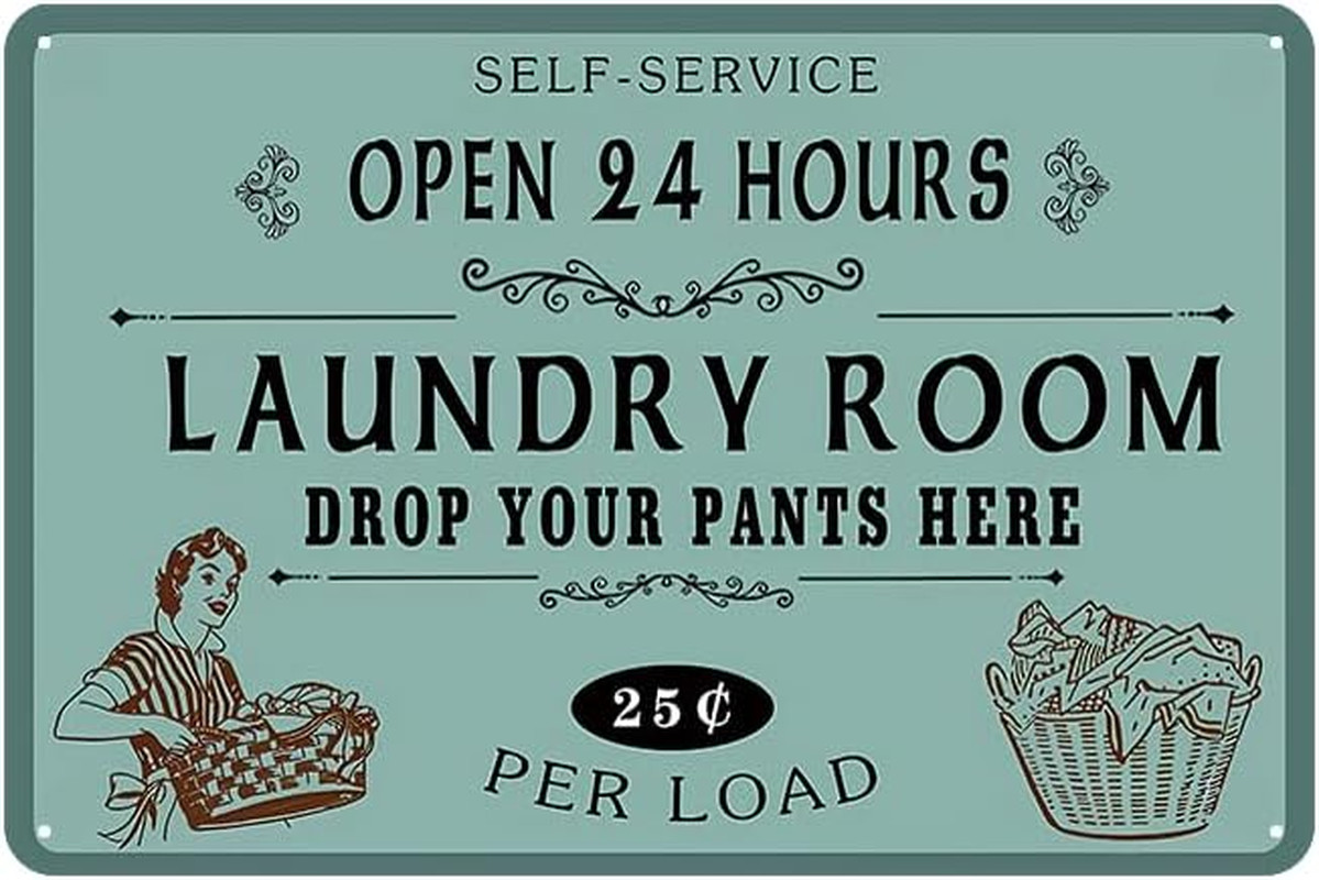 Laundry Sign Wall Decor - Self Service Open 24 Hours Laundry Room Drop Your Pant gallery