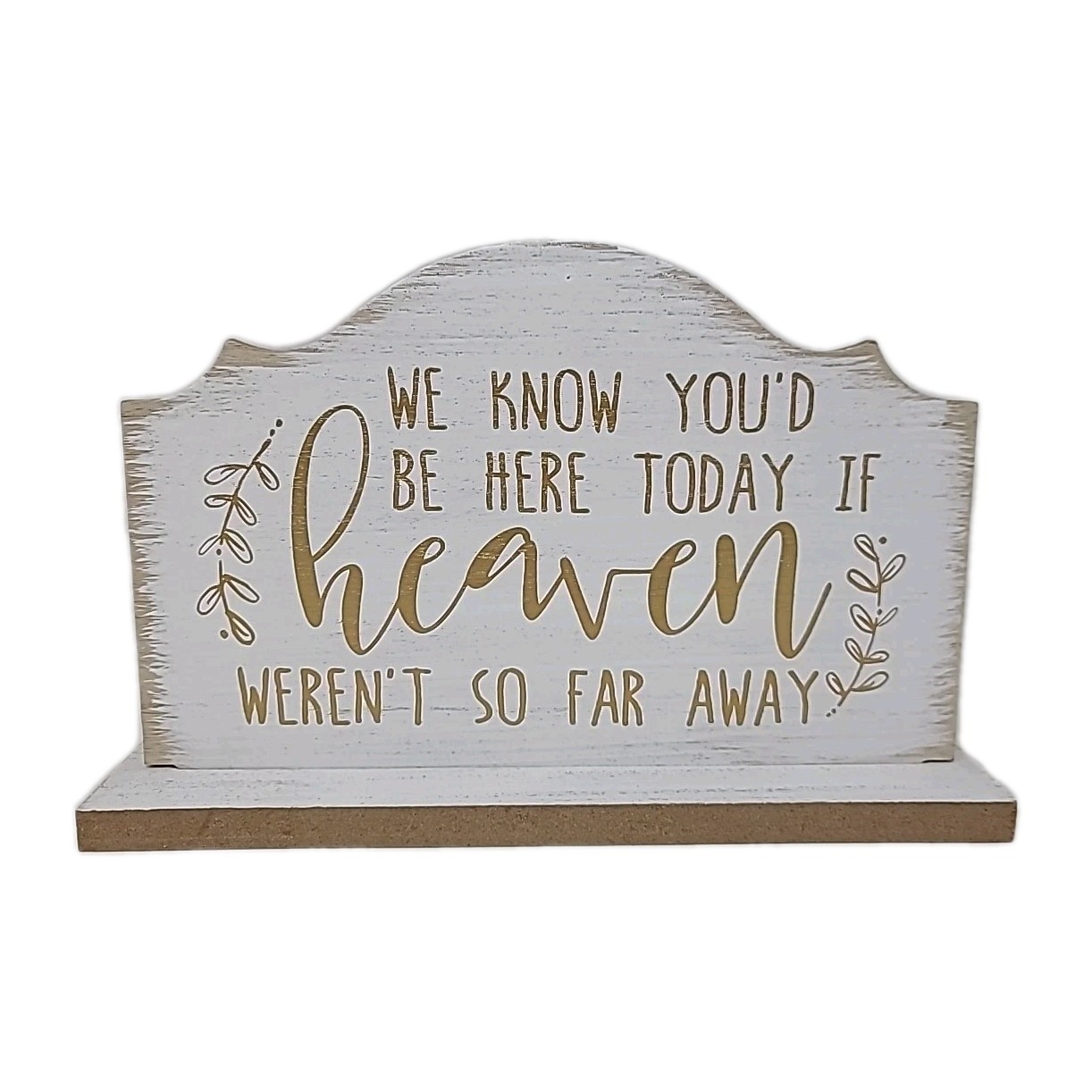 Wedding Sign We Know You'd Be Here Today if Heaven Wasn't So Far Away Wood MDF gallery