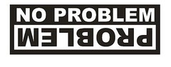 No Problem Funny BUMPER STICKER or Helmet Sticker D926 Gag Offroad 4 wheeler