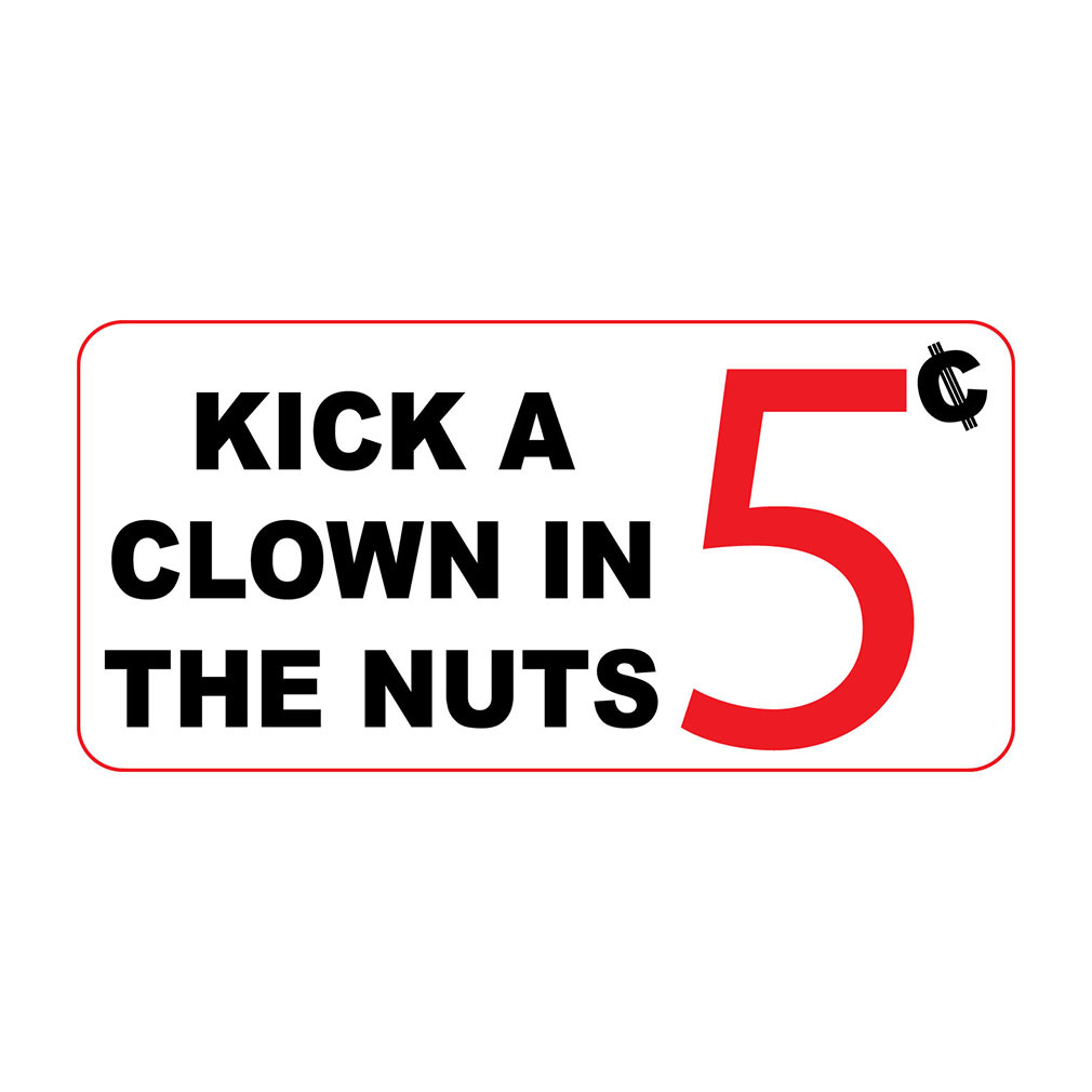 Kick A Clown In The Nuts 5C Custom Retro Vintage Style Metal Sign - 8 X 12 In gallery
