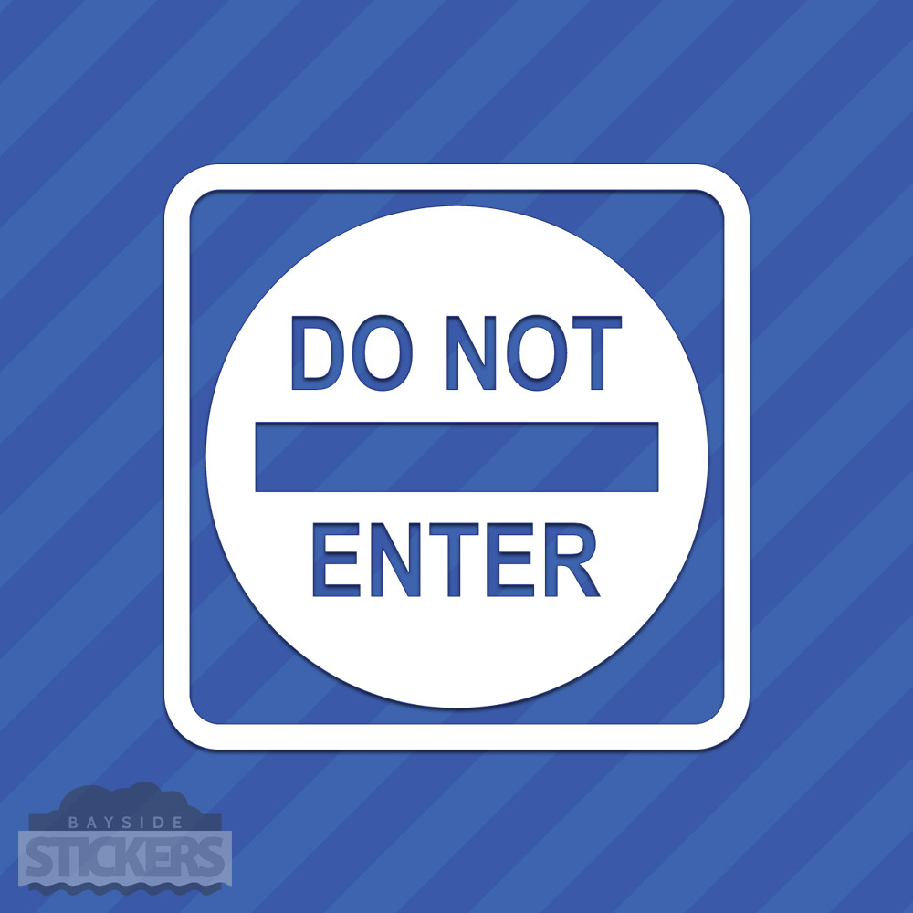 Do Not Enter Sign Vinyl Decal Sticker gallery