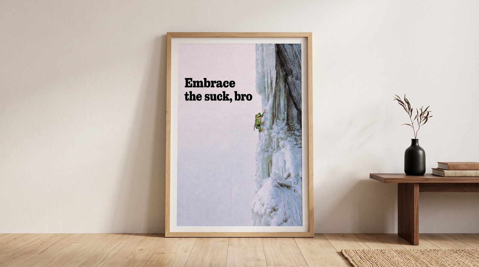 Frog Ice Climbing Motivational Poster Embrace The Suck Bro Quote Funny Wall Art gallery