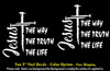 Jesus The Way The Truth The Life Two 5" Vinyl Decals Car Truck Window Laptop gallery