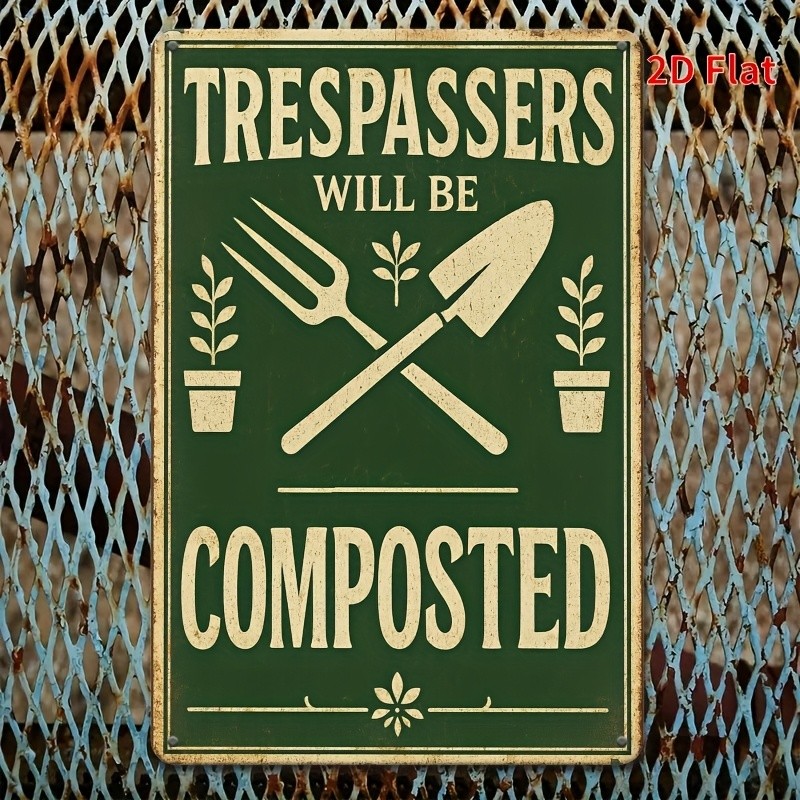 Humorous Metal Sign Trespassers Will Be Composted Vintage Garden Yard Decoration gallery