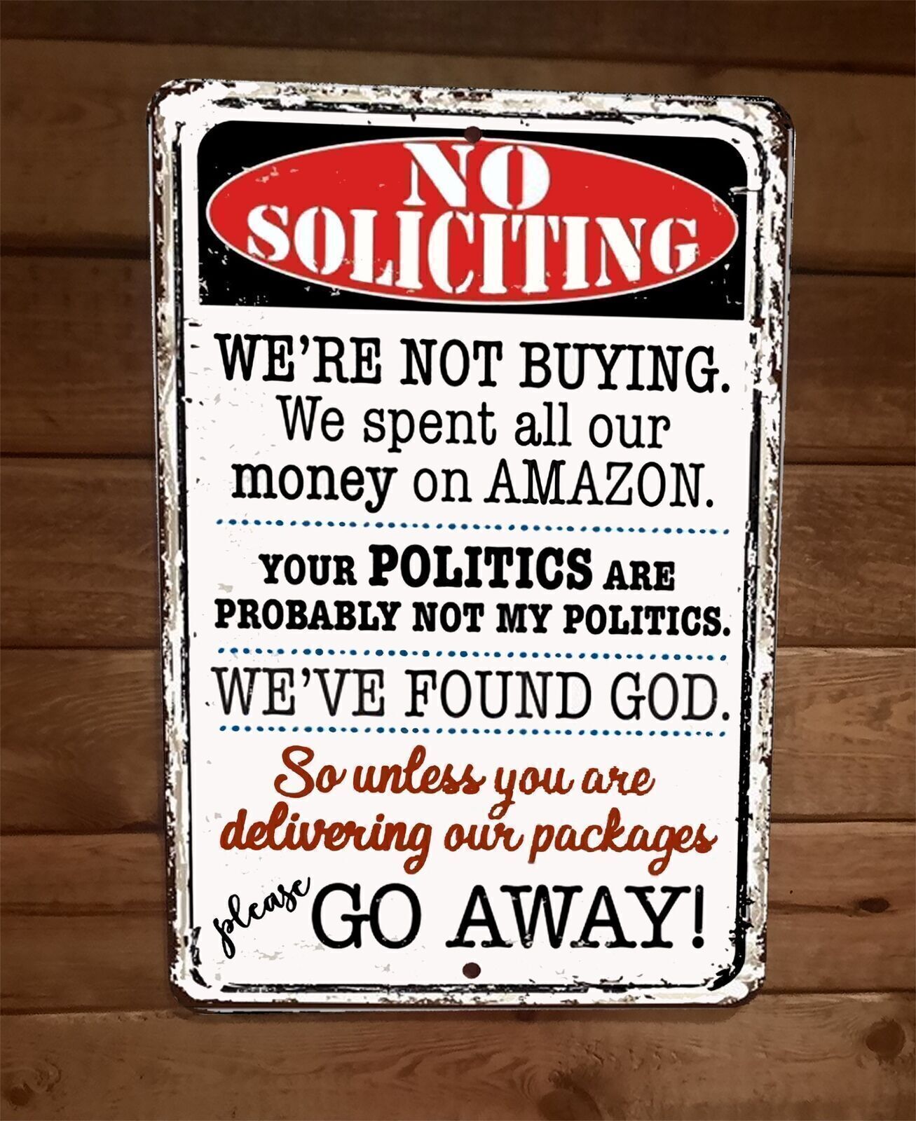 No Soliciting Were Not Buying Weve Found God Go Away 8x12 Metal Wall Sign gallery