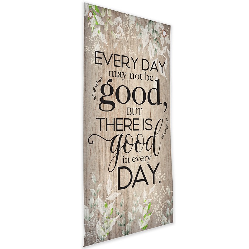 Every Day May Not Be Good Scroll - Canvas Wall Scroll Art Poster - 16" x 32" gallery
