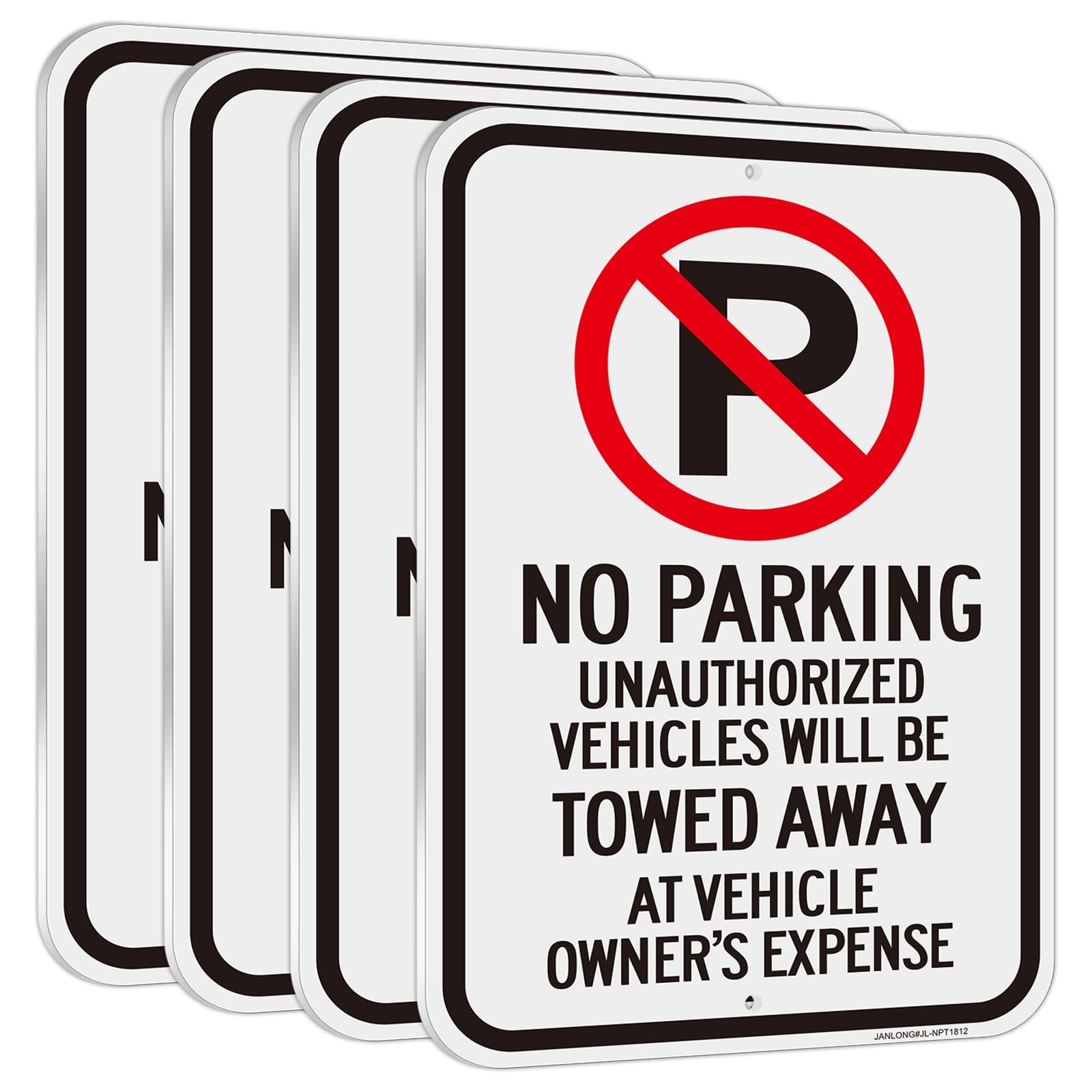 4 Pack No Parking Signs- Unauthorized Vehicles Towed Away At Vehicle Owner's ... gallery