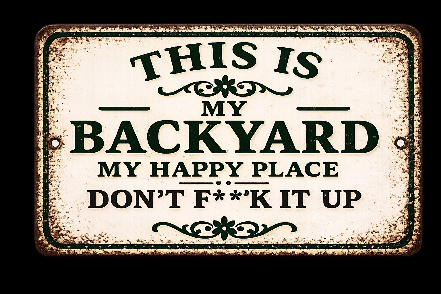 Funny Backyard Sign This Is My Backyard Happy Place Don’t F It Up Metal Decor gallery