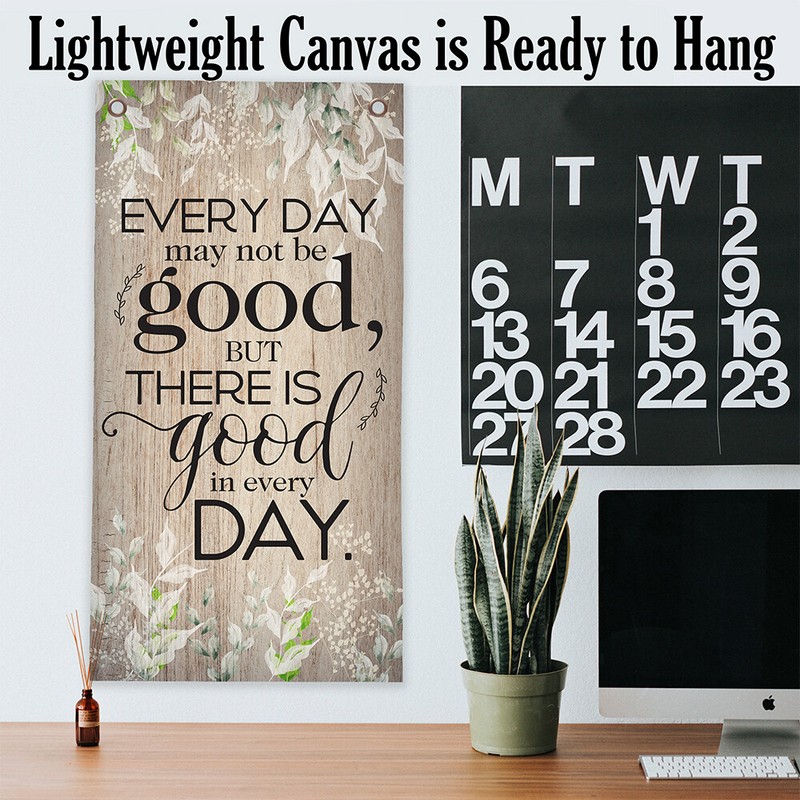 Every Day May Not Be Good Scroll - Canvas Wall Scroll Art Poster - 16" x 32" gallery