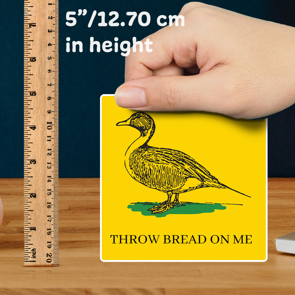 Throw Bread On Me Sticker, Funny Duck Waterproof Vinyl Decal 5"W x 5" H gallery