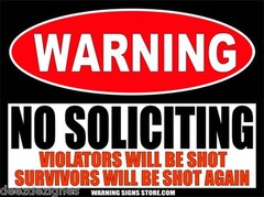 No Soliciting Violators Will Be Shot Funny Warning Sign Sticker Decal WS466