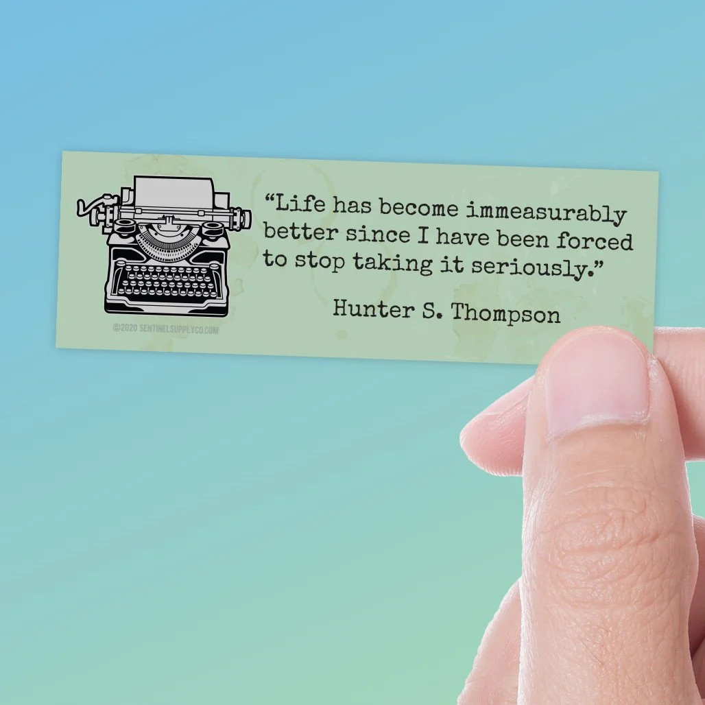 Hunter S. Thompson Quote Sticker gallery