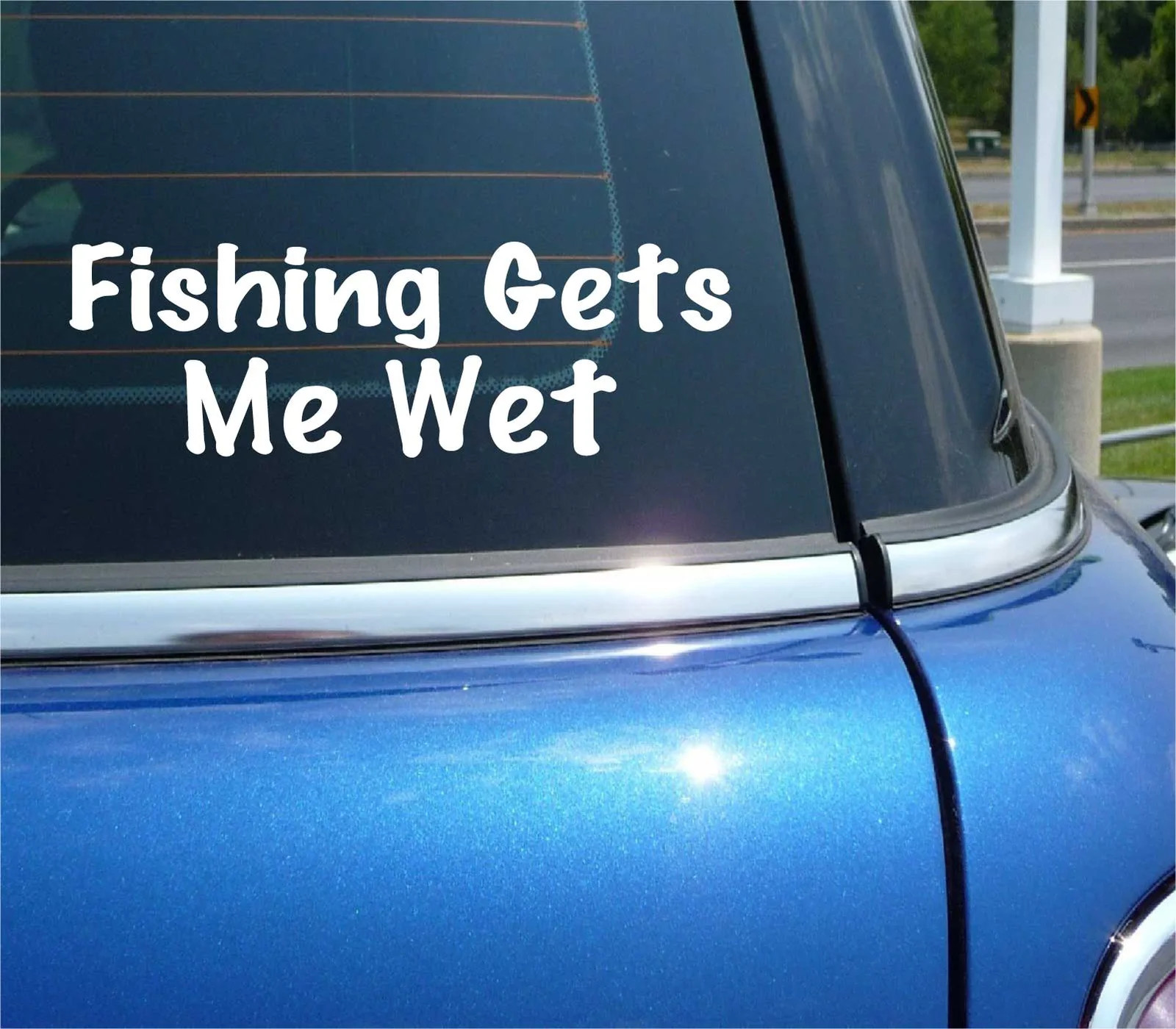 FISHING GETS ME WET DECAL STICKER FUNNY FISH LAKE RIVER WATER BAIT CAR BOAT gallery