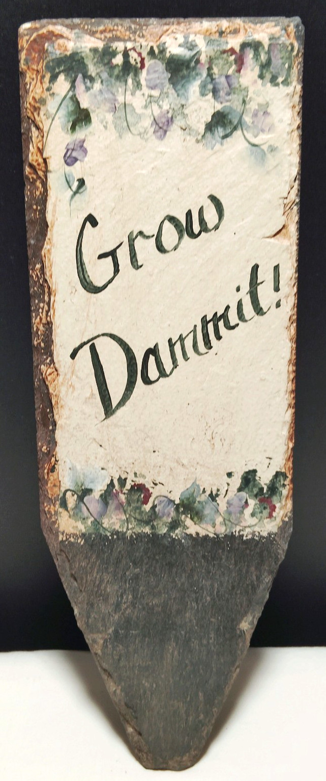 Grow Dammit Slate Garden Stake Marker Hand Painted Floral Vine Rustic Decor gallery