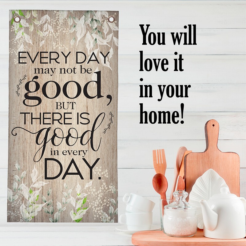 Every Day May Not Be Good Scroll - Canvas Wall Scroll Art Poster - 16" x 32" gallery