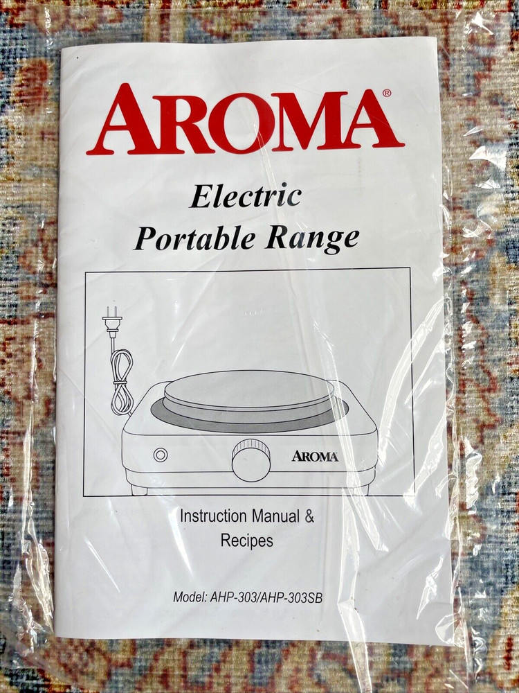 AROMA Electric Portable Range Instruction Manual & Recipes AHP-303/AHP-303SB
