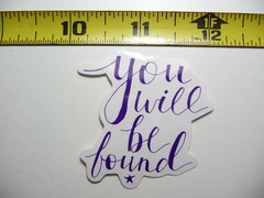 YOU WILL BE FOUND CURSIVE SMALL STICKER DECAL GLOSSY MOTIVATIONAL POSITIVE