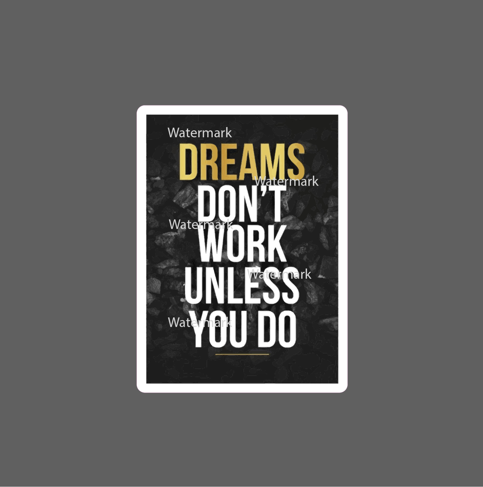 Dreams Sticker Work Quote Waterproof NEW - Buy Any 4 For $1.75 EACH Storewide! gallery