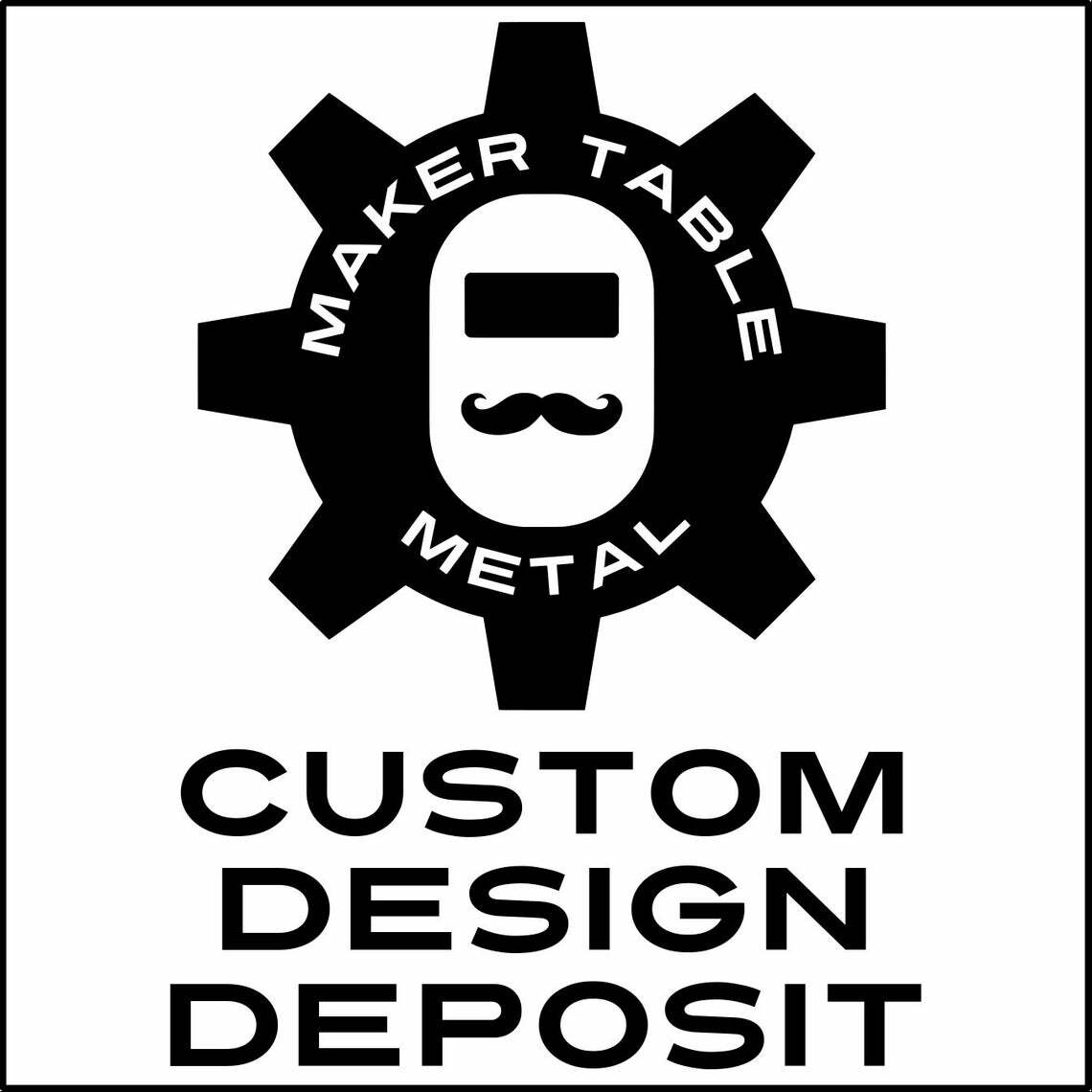 Custom Design Deposit gallery