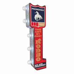 ProRodeo PRCA Double-Sided LED Marquee Sign This Ain’t My First Rodeo