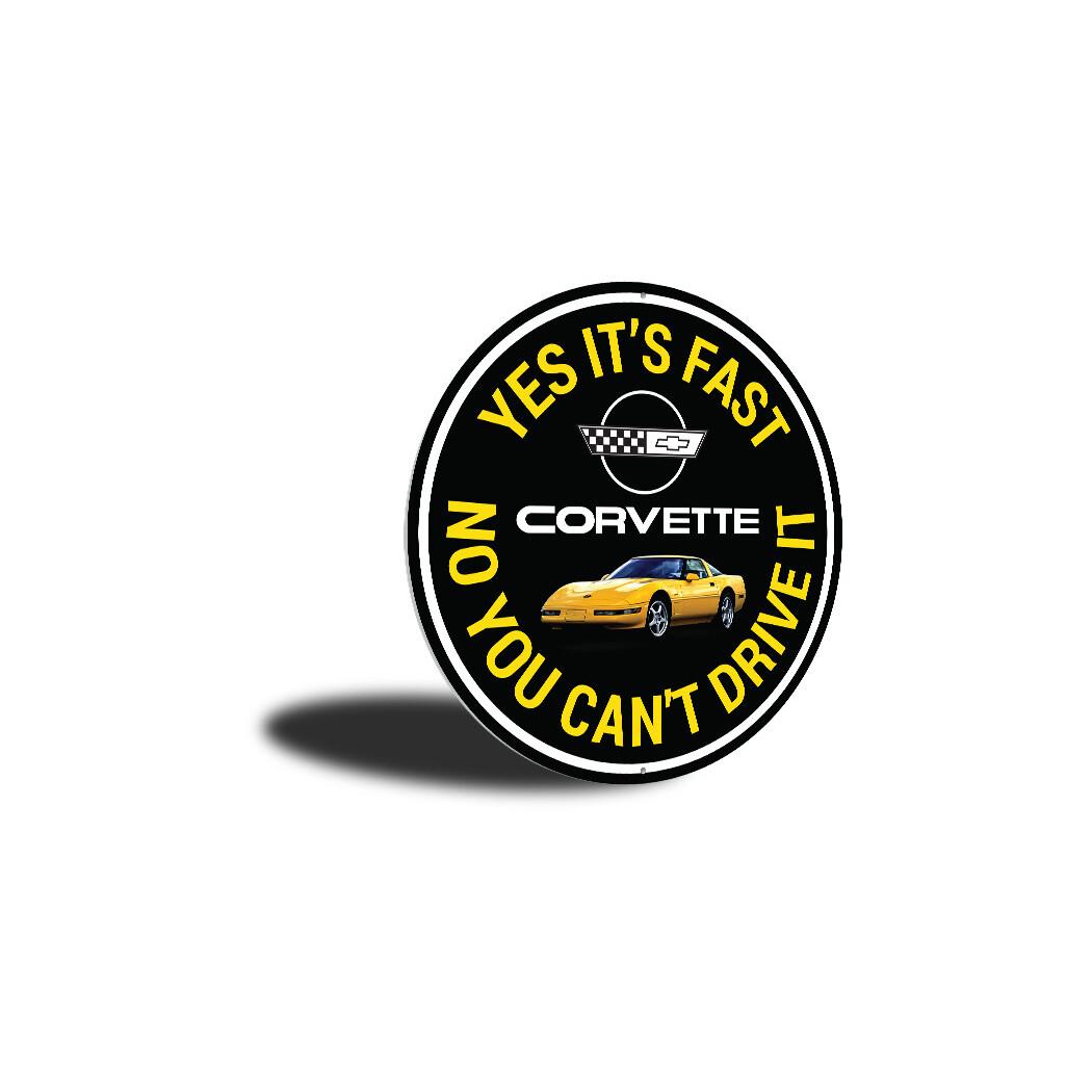 C4 Corvette Yes its fast Metal Sign gallery